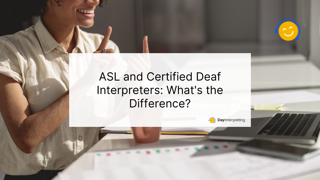 ASL and Certified Deaf Interpreters What’s the Difference