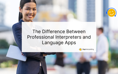 The Difference Between Professional Interpreters and Language Apps