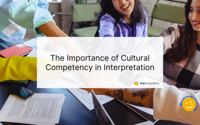 The Importance of Cultural Competency in Interpretation